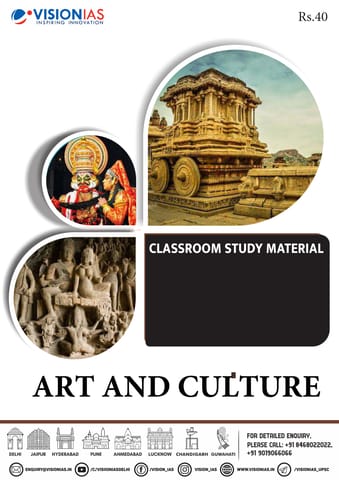 Vision IAS Classroom Study Material - Art & Culture - [B/W PRINTOUT]