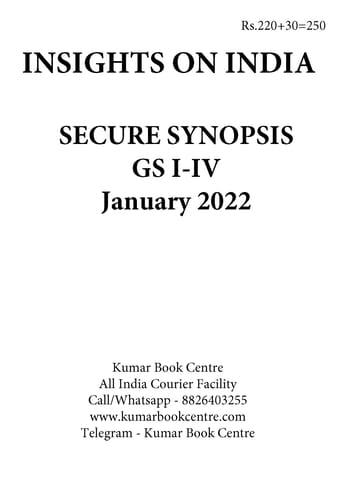Insights on India Secure Synopsis (GS I to IV) - January 2022 - [B/W PRINTOUT]