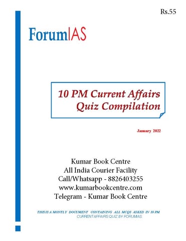 Forum IAS 10pm Current Affairs Quiz Compilation - January 2022 - [B/W PRINTOUT]