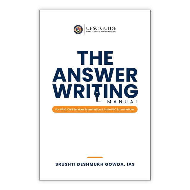 The Answer Writing Manual for UPSC Civil Services & State PSC Examinations -  Srushti Deshmukh Gowda IAS - UPSC Guide