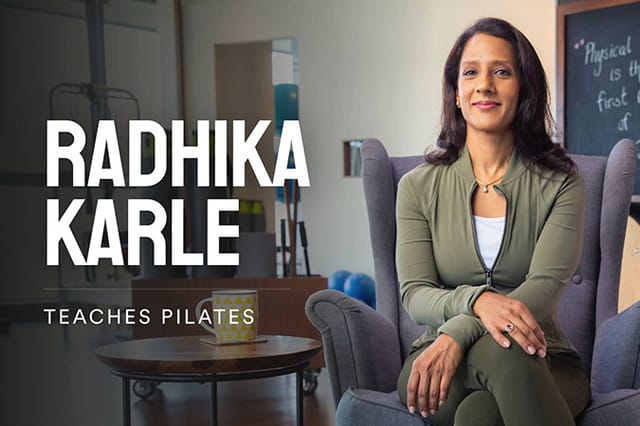 Radhika Karle Teaches Pilates