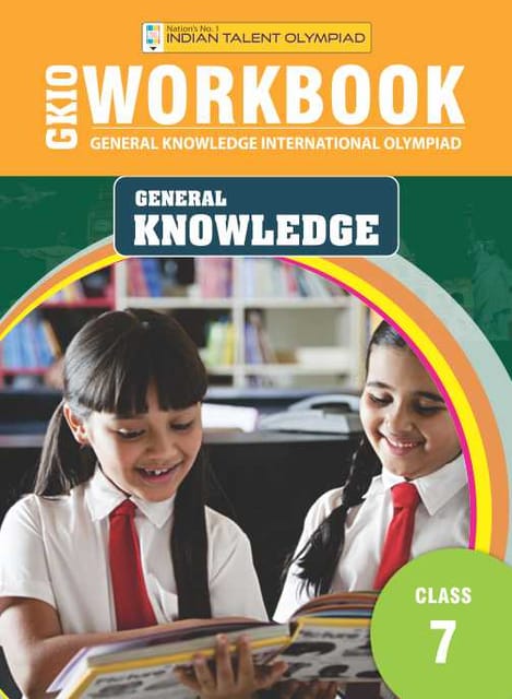 Indian Talent Olympiad_General Knowledge International  Olympiad Workbook - Class 7