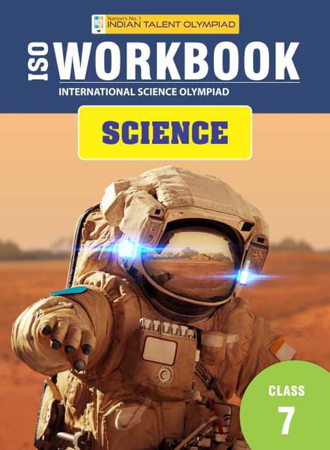 Indian Talent Olympiad_International Science Olympiad Workbook - Class 7
