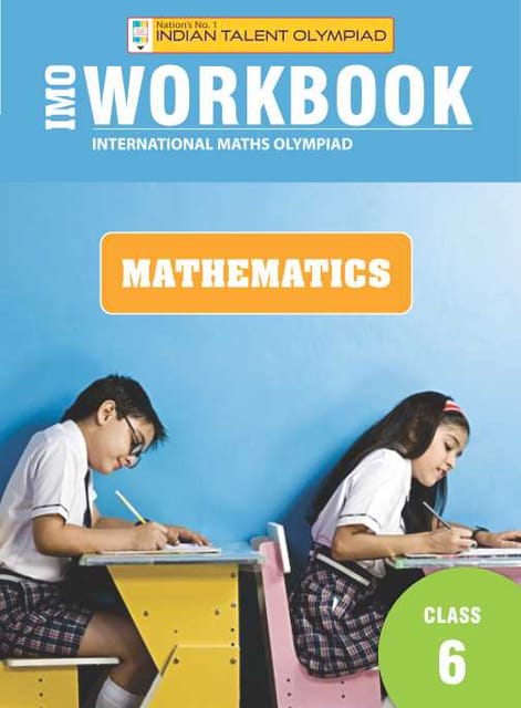 Indian Talent Olympiad_International Maths Olympiad Workbook - Class 6