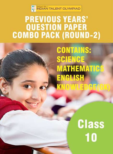 Indian Talent Olympiad_Previous Year Question Paper Combo Pack Set - Class 10 (Round 2)