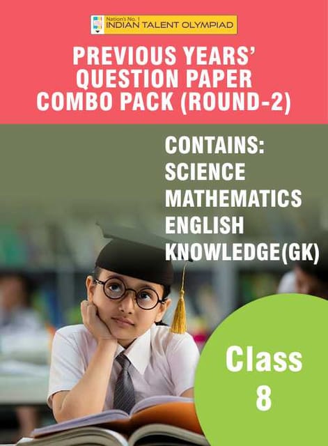 Indian Talent Olympiad_Previous Year Question Paper Combo Pack Set - Class 8 (Round 2)