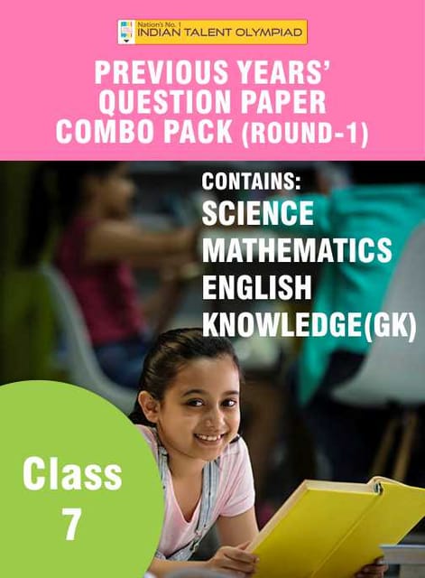 Indian Talent Olympiad_Previous Year Question Paper Combo Pack Set - Class 7 (Round 1)