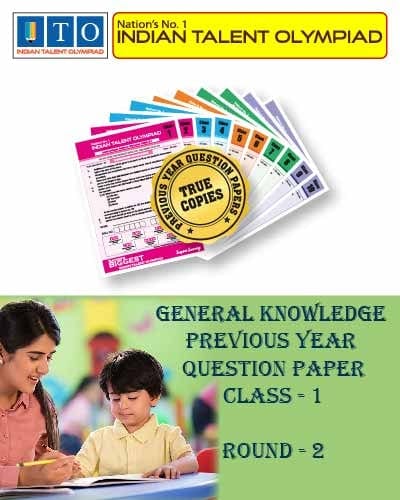 Indian Talent Olympiad _ General knowledge International  Olympiad Previous year Question Paper Set- Class 1 (Round 2)