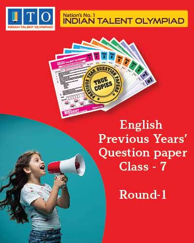 Indian Talent Olympiad _ English International  Olympiad Previous year Question Paper Set- Class 7 (Round 1)