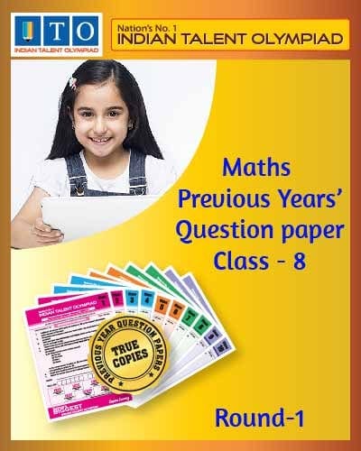 Indian Talent Olympiad _ International Maths Olympiad Previous year Question Paper Set- Class 8 (Round 1)