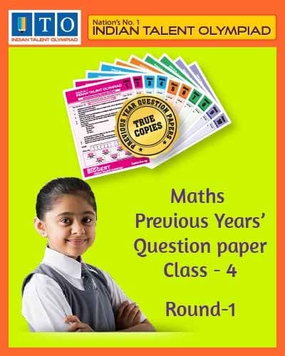 Indian Talent Olympiad _ International Maths Olympiad Previous year Question Paper Set- Class 4 (Round 1)