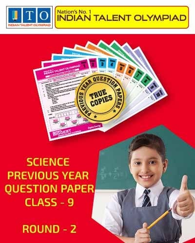 Indian Talent Olympiad _ International Science Olympiad Previous year Question Paper Set- Class 9 (Round 2)