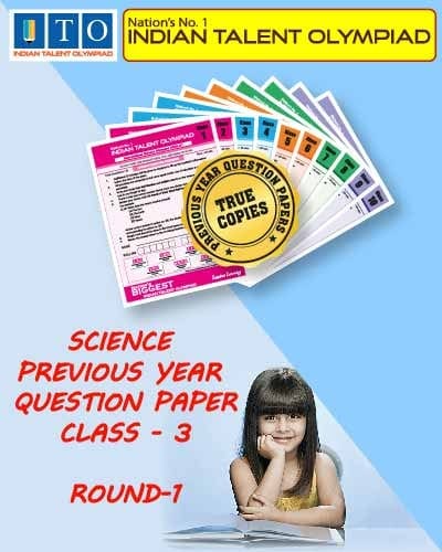 Indian Talent Olympiad _ International Science Olympiad Previous year Question Paper Set- Class 3 (Round 1)