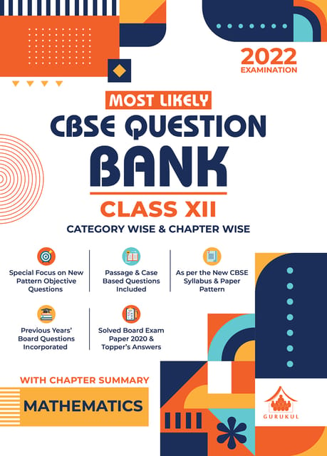 Most Likely Question Bank - Mathematics: CBSE Class 12 for 2022 Examination