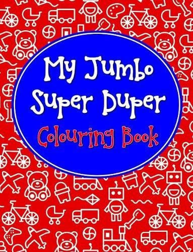 My Jumbo Super Duper Colouring Book Paperback