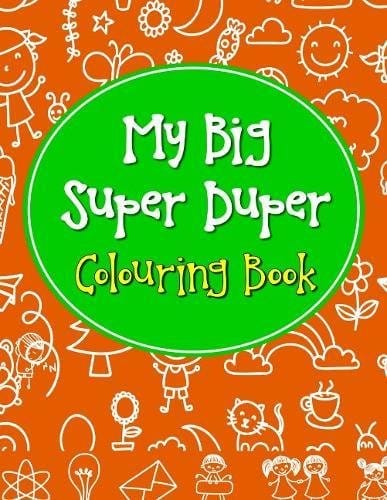 My Big Super Duper Colouring Book Paperback
