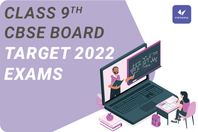 Class 9th CBSE Board Target 2022 Exams