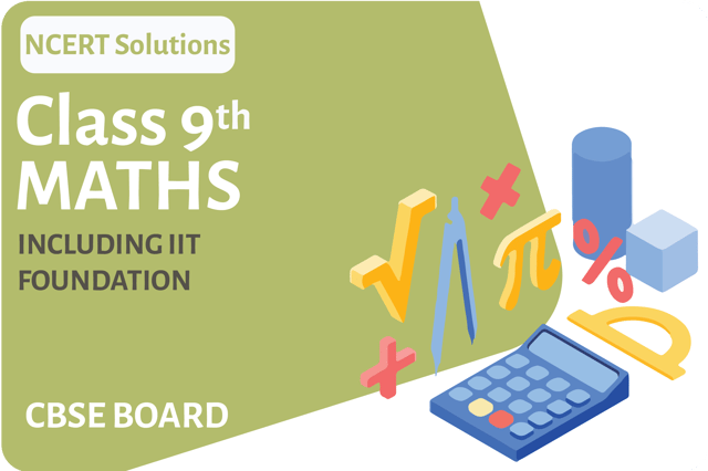 Class 9th - Maths - NCERT Solutions IIT Foundation CBSE Board