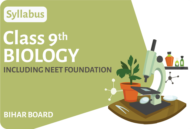Class 9th - Biology - Syllabus Videos NEET Foundation Bihar Board
