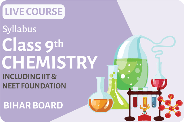 Chemistry Live Course - IIT 9th Class Bihar Board