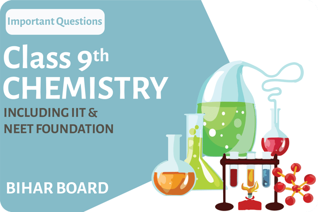 Class 9th - Chemistry - Important Questions IIT Bihar Board