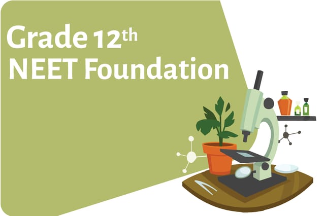 कक्षा 12 वीं - केमस्ट्री - NEET Foundation लाइव कोर्स - यूपी बोर्ड