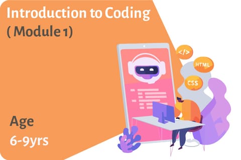 Introduction to Coding( Module 1) 6-9 Years