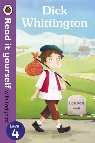 DICK WHITTINGTON READ IT YOURSELF WITH LADYBIRD LEVEL 4