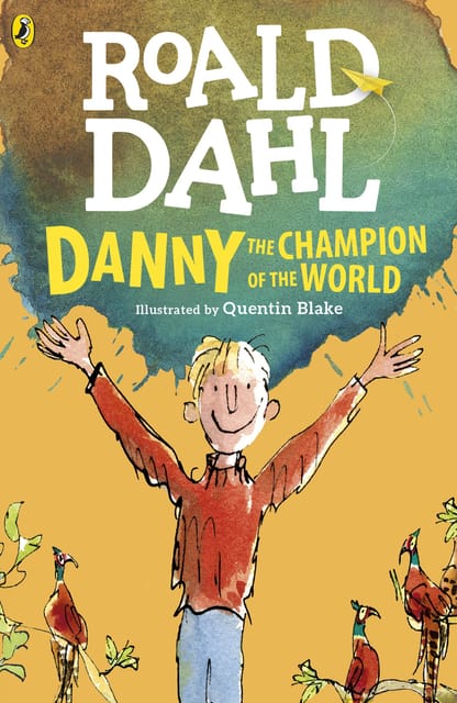 DANNY THE CHAMPION OF THE WORLD (DAHL FICTION)