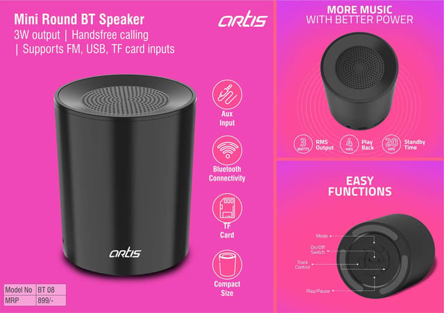 Artis Mini Round BT Speaker | 3W Output | Handsfree Calling | Supports FM, USB, TF Card Inputs (BT08) (MRP 899)