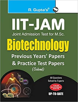 IIT-JAM JOINT ADMISSION TEST FOR M.SC. BIOTECHNOLOGY PREVIOUS YEARS PAPERS & PRACTICE TEST PAPERS SOLVED
