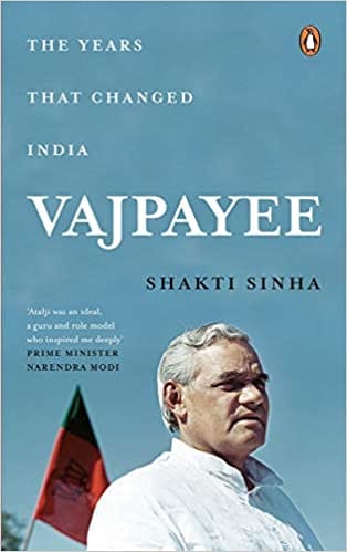 Vajpayee: The Years That Changed India