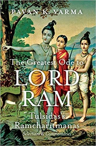 The Greatest Ode to Lord Ram: Tulsidas's Ramcharitmanas