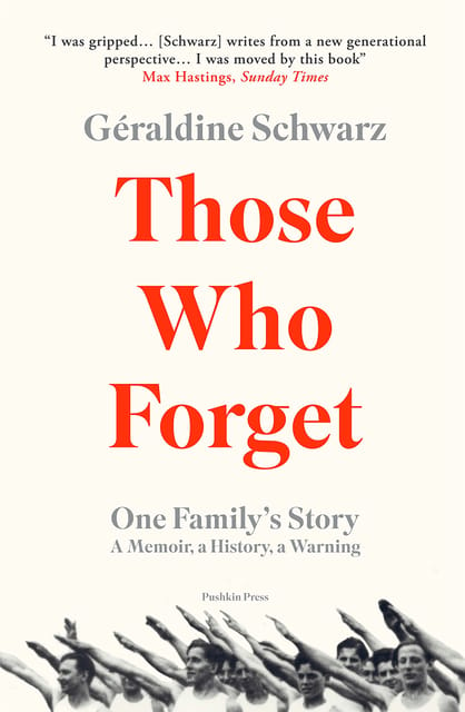 Those Who Forget: One Family's Story; A Memoir, a History, a Warning