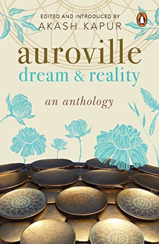 Auroville: Dream and Reality