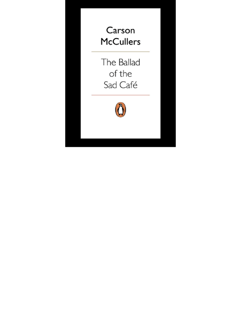 The Ballad of the Sad Caf�