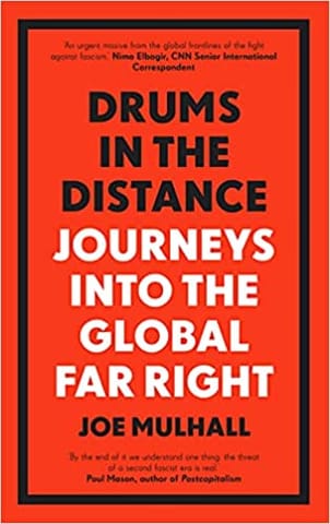 Drums In The Distance: Journeys Into the Global Far Right