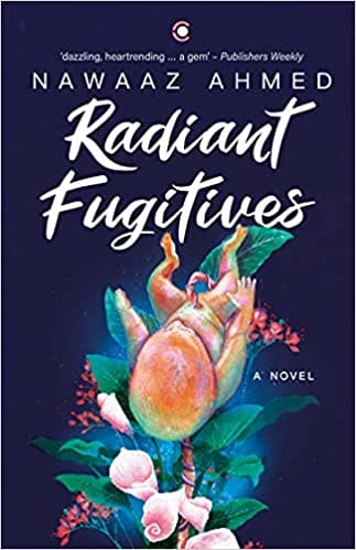 Radiant Fugitives: A Novel