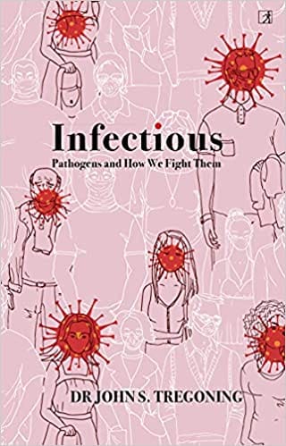 Infectious: Pathogens And How We Fight Them