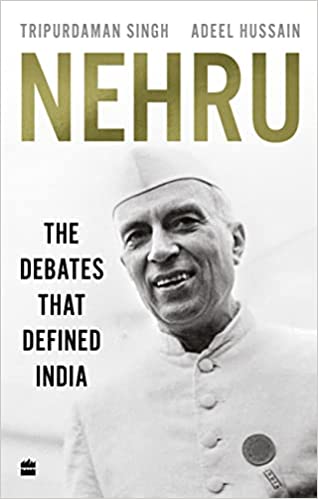 Nehru The Debates That Defined India