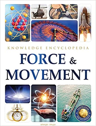 Force & Movement Science Knowledge Encyclopedia For Children
