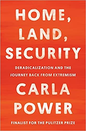 Home Land Security Deradicalization And The Journey Back From Extremism