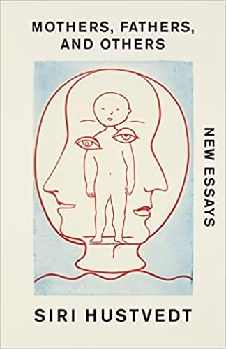 Mothers Fathers And Others New Essays