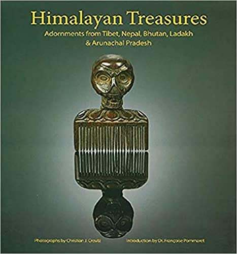 Himalayan Treasures Adornments From Tibet Nepal Bhutan Ladakh & Arunachal Pradesh