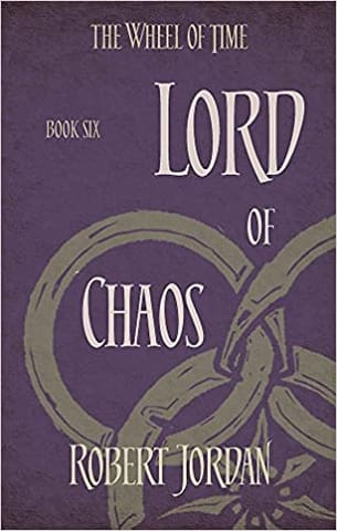 Lord Of Chaos Book 6 Of The Wheel Of Time