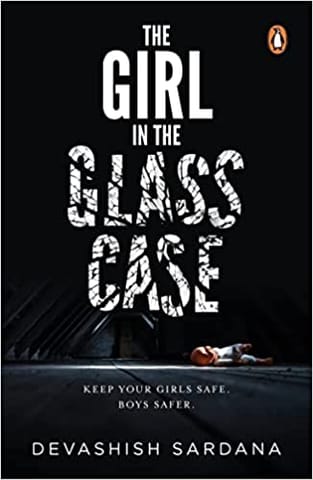 The Girl In The Glass Case Keep Your Girls Safe Boys Safer