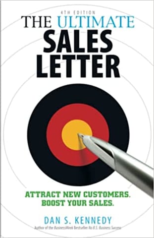 The Ultimate Sales Letter, 4th Edition Attract New Customers Boost Your Sales