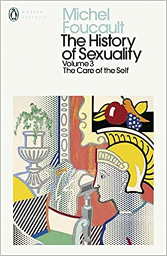 The History of Sexuality: 3: The Care of the Self (Penguin Modern Classics)
