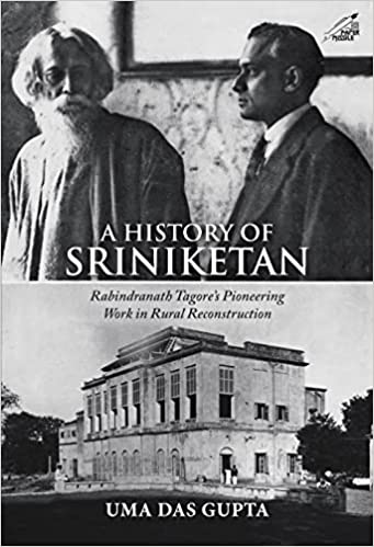A History Of Sriniketan Rabindranath Tagores Pioneering Work In Rural Reconstruction
