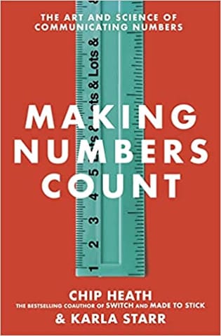 Making Numbers Count The Art And Science Of Communicating Numbers